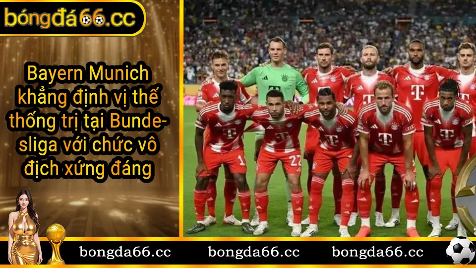 Bayern Munich vô địch Bundesliga với đội hình mạnh mẽ