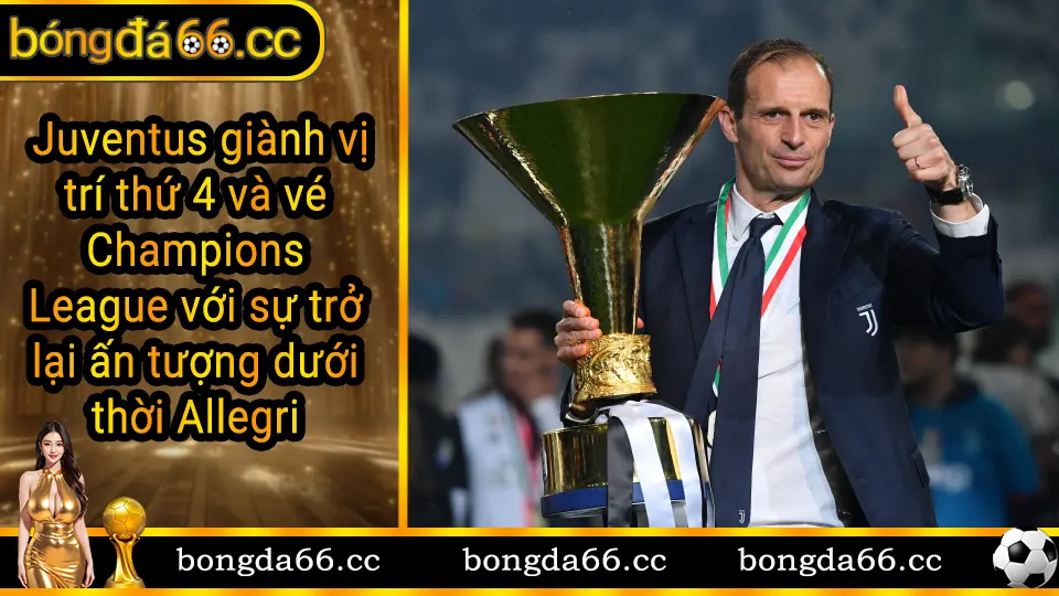 Juventus vị trí thứ 4 Serie A 2024 - Sự trở lại mạnh mẽ của Bà đầm già